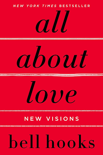 All About Love: By Bell Hooks